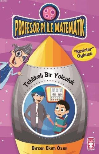 Tehlikeli Bir Yolculuk - Kesirler; Profesör Pi ile Matematik - 2, +9 Y