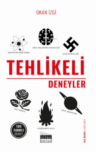 Tehlikeli Deneyler | Okan İzgi | Siyah Beyaz Yayınları