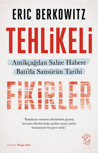 Tehlikeli Fikirler: Antikçağdan Sahte Habere Batı’da Sansürün Kısa Tar