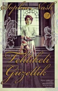 Tehlikeli Güzellik | Sophia Nash | Artemis Yayınları