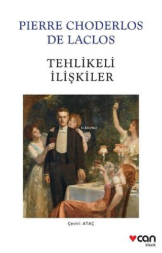 Tehlikeli İlişkiler - Beyaz Kapak | Choderlos De Laclos | Can Yayınlar