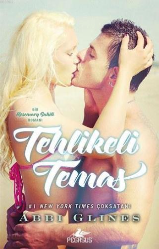 Tehlikeli Temas | Abbi Glines | Pegasus Yayıncılık