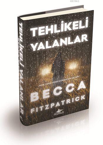 Tehlikeli Yalanlar (Ciltli) | Becca Fitzpatrick | Pegasus Yayıncılık