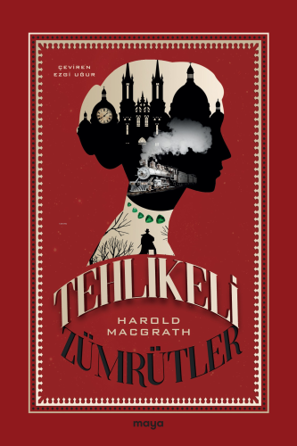 Tehlikeli Zümrütler | Harold MacGrath | Maya Kitap