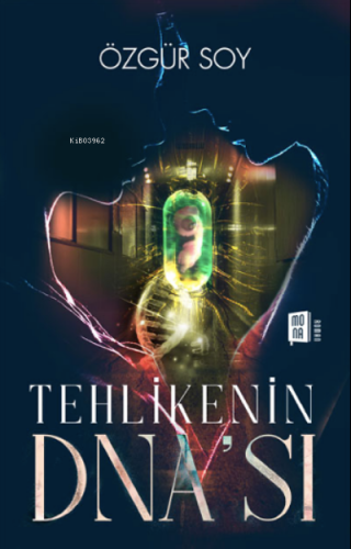 Tehlikenin DNA’sı | Özgür Soy | Mona Kitap