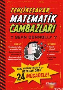 Tehlikesavar Matematik Cambazları; Genç Matematikçiler için Heyecan Do