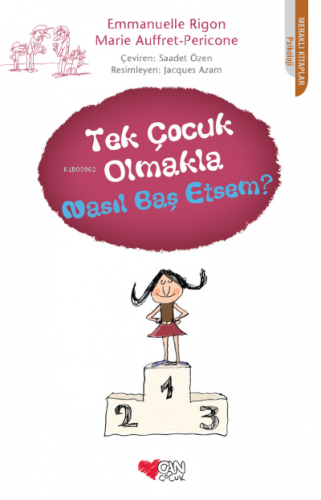 Tek Çocuk Olmakla Nasıl Başetsem? | Emmanuelle Rigon | Can Çocuk Yayın