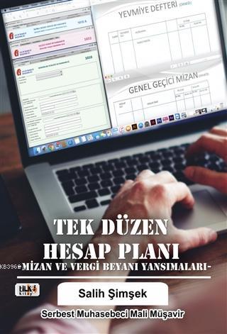 Tek Düzen Hesap Planı; Mizan ve Vergi Beyanı Yansımaları | Salih Şimşe