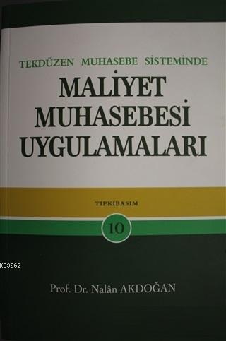 Tek Düzen Muhasebe Sisteminde Maliyet Muhasebesi Uygulamaları | Nalan 