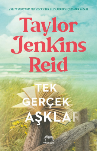 Tek Gerçek Aşklar | Taylor Jenkins Reid | Yabancı Yayınları