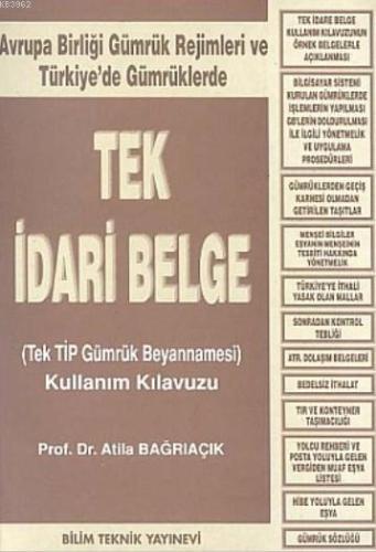 Tek İdari Belge (Tek TİP Gümrük Beyannamesi) Kullanım Kılavuzu | Atila