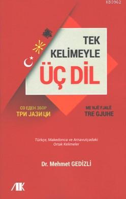 Tek Kelimeyle Üç Dil; Türkçe- Makedonca ve Arnavutça Ortak Kelimeler |