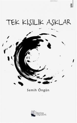 Tek Kişilik Aşklar | Semih Öngün | Karina Kitap