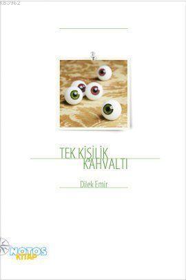 Tek Kişilik Kahvaltı | Dilek Emir | Notos Kitap