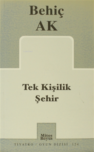 Tek Kişilik Şehir | Behiç Ak | Mitos Boyut Yayınları