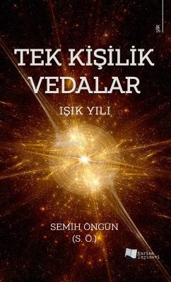 Tek Kişilik Vedalar - Işık Yılı; Şiirle | Semih Öngün | Karina Kitap