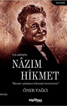 Tek Kitapta Nâzım Hikmet | Öner Yağcı | Telgrafhane Yayınları