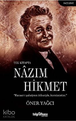 Tek Kitapta Nâzım Hikmet | Öner Yağcı | Telgrafhane Yayınları