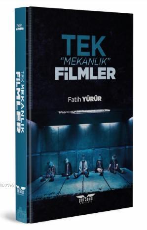 Tek Mekanlık Filmler | Fatih Yürür | Perseus Yayınevi