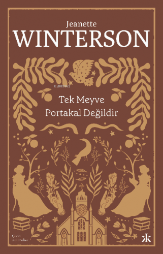 Tek Meyve Portakal Değildir | Jeanette Winterson | Kafka Kitap Kafe Ya