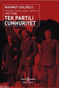 Tek Partili Cumhuriyet (1931 - 1938); Türkiye Cumhuriyeti Tarihi 2 | M