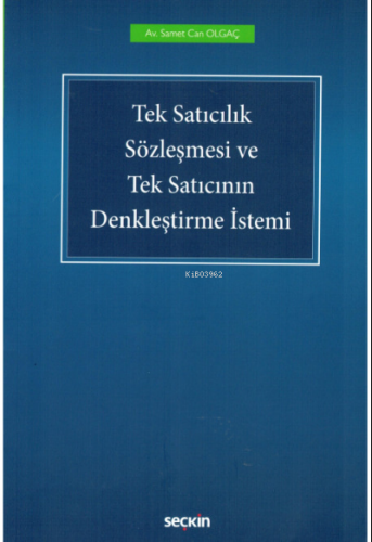 Tek Satıcılık Sözleşmesi ve Tek Satıcının Denkleştirme İstemi | Samet 