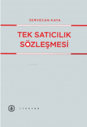 Tek Satıcılık Sözleşmesi | Servecan Kaya | Lykeion