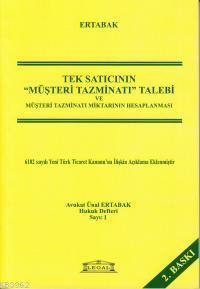 Tek Satıcının Müşteri Tazminatı Talebi ve Müşteri Tazminatı Miktarının