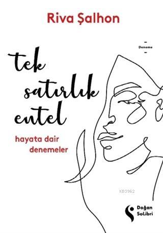 Tek Satırlık Entel; Hayata Dair Denemeler | Riva Şalhon | Doğan Solibr