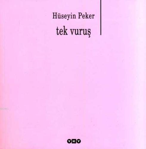 Tek Vuruş | Hüseyin Peker | Yapı Kredi Yayınları ( YKY )