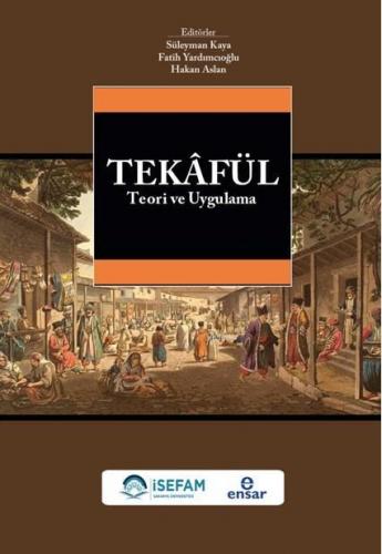 Tekafül Teori ve Uygulama | Süleyman Kaya | Ensar Neşriyat