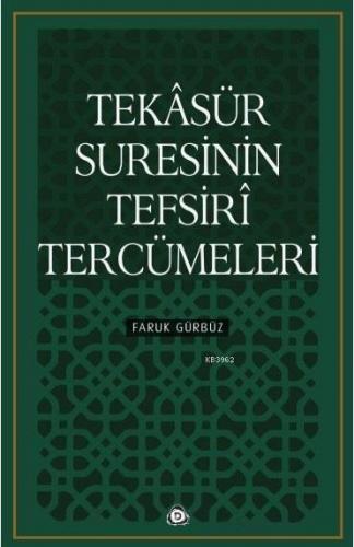 Tekasür Suresinin Tefsiri Tercümeleri | Faruk Gürbüz | Düşün Yayıncılı