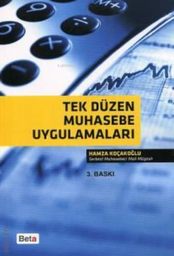 Tekdüzen Muhasebe Uygulamaları | Hamza Koçakoğlu | Beta Basım Yayın