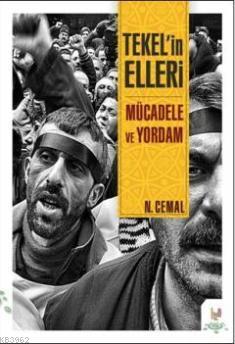 Tekelin Elleri; Mücadele ve Yordam | N. Cemal | h2o kitap