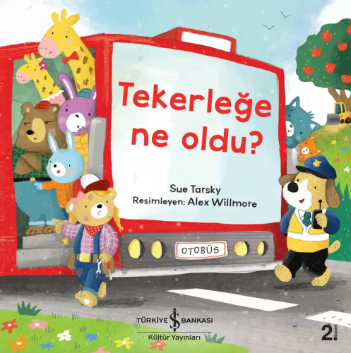 Tekerleğe Ne Oldu? | Sue Tarsky | Türkiye İş Bankası Kültür Yayınları