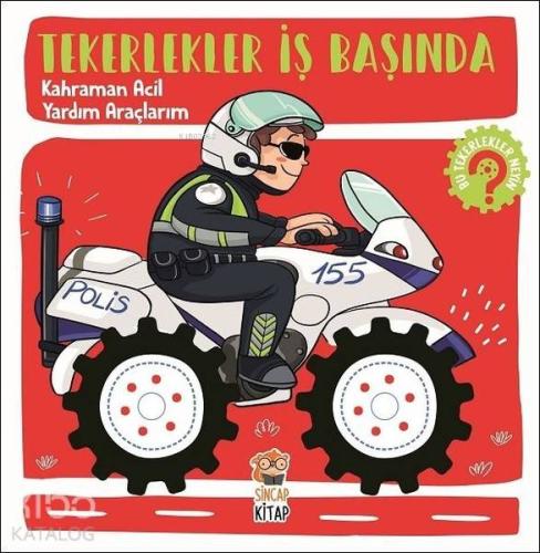 Tekerlekler İş Başında - Kahraman Acil Yardım Araçlarım | Kolektif | S