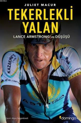 Tekerlekli Yalan; Lance Armstrong'un Düşüşü | Juliet Macur | Domingo Y