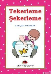 Tekerleme Şekerleme | Selçuk Yıldırım | Uğurböceği Yayınları