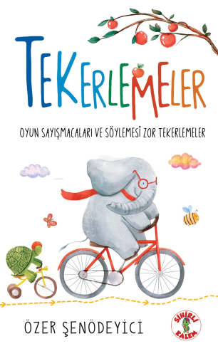 Tekerlemeler - Oyun Sayışmacaları ve Söylemesi Zor Tekerlemeler | Özer