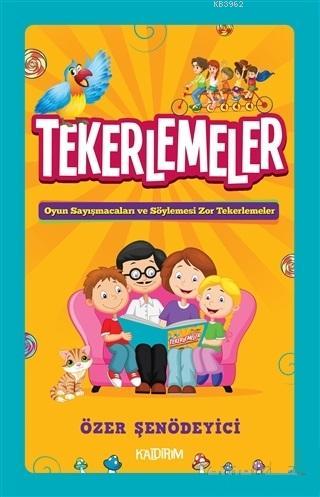 Tekerlemeler; Oyun Sayışmacaları ve Söylemesi Zor Tekerlemeler | Özer 