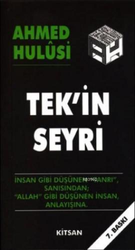 Tek'in Seyri | Ahmed Hulusi | Kitsan Yayınevi