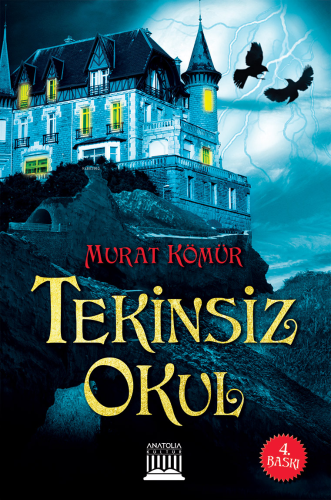 Tekinsiz Okul | Murat Kömür | Anatolia Kitap