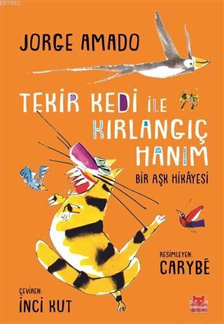 Tekir Kedi ile Kırlangıç Hanım; Bir Aşk Hikayesi | Jorge Amado | Kırmı