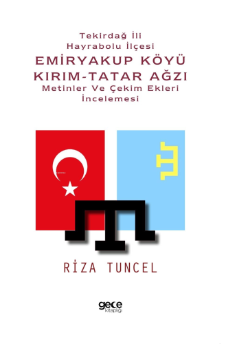 Tekirdağ İli Hayrabolu İlçesi Emiryakup Köyü Kırım-Tatar Ağzı Metinler