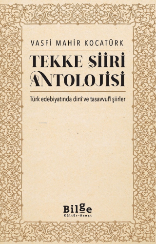 Tekke Şiiri Antolojisi;Türk Edebiyatında Dinî ve Tasavvufî Şiirler | V