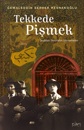 Tekkede Pişmek | Kolektif | Sufi Kitap