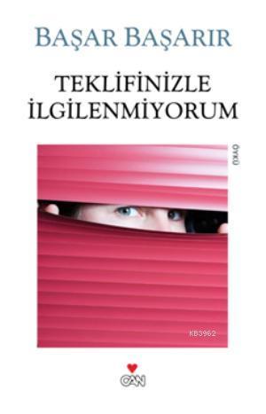 Teklifinizle İlgilenmiyorum | Başar Başarır | Can Yayınları