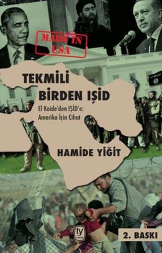 Tekmili Birden IŞİD-El Kaideden IŞİD e Amerika İçin Cihat | Hamide Yiğ