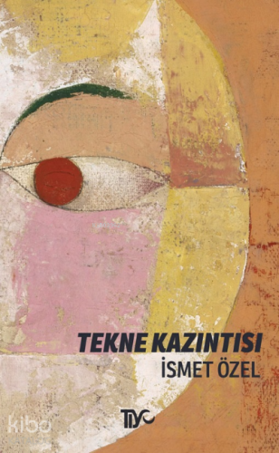 Tekne Kazıntısı | İsmet Özel | Tiyo Yayınevi