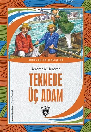 Teknede Üç Adam | Jerome K. Jerome | Dorlion Yayınevi